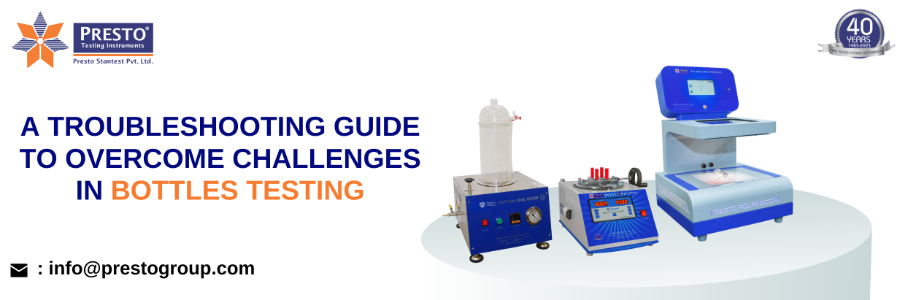 A troubleshooting guide to overcome challenges in bottles testing